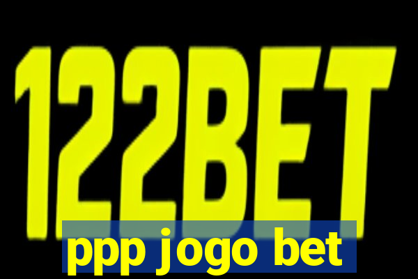 ppp jogo bet